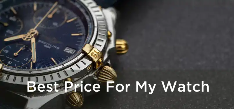 Best Price For My Watch 