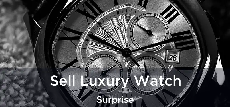 Sell Luxury Watch Surprise