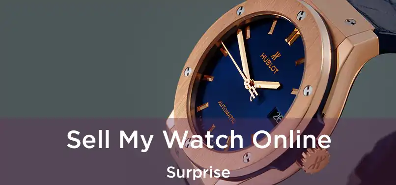 Sell My Watch Online Surprise