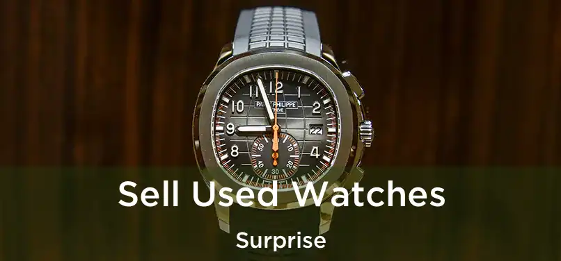 Sell Used Watches Surprise