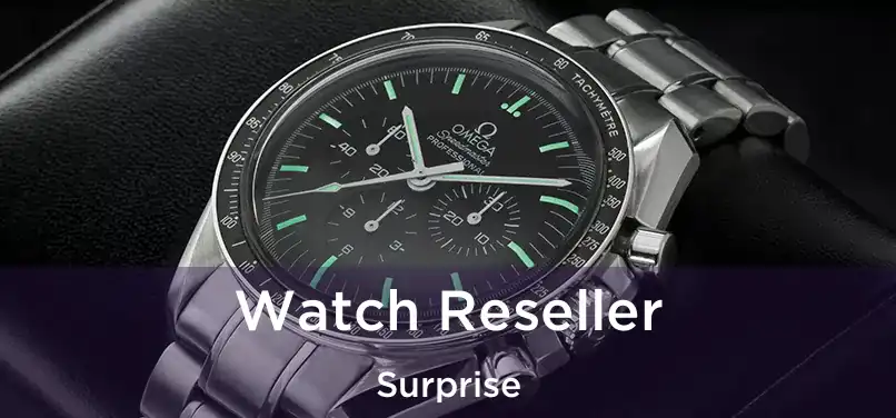 Watch Reseller Surprise